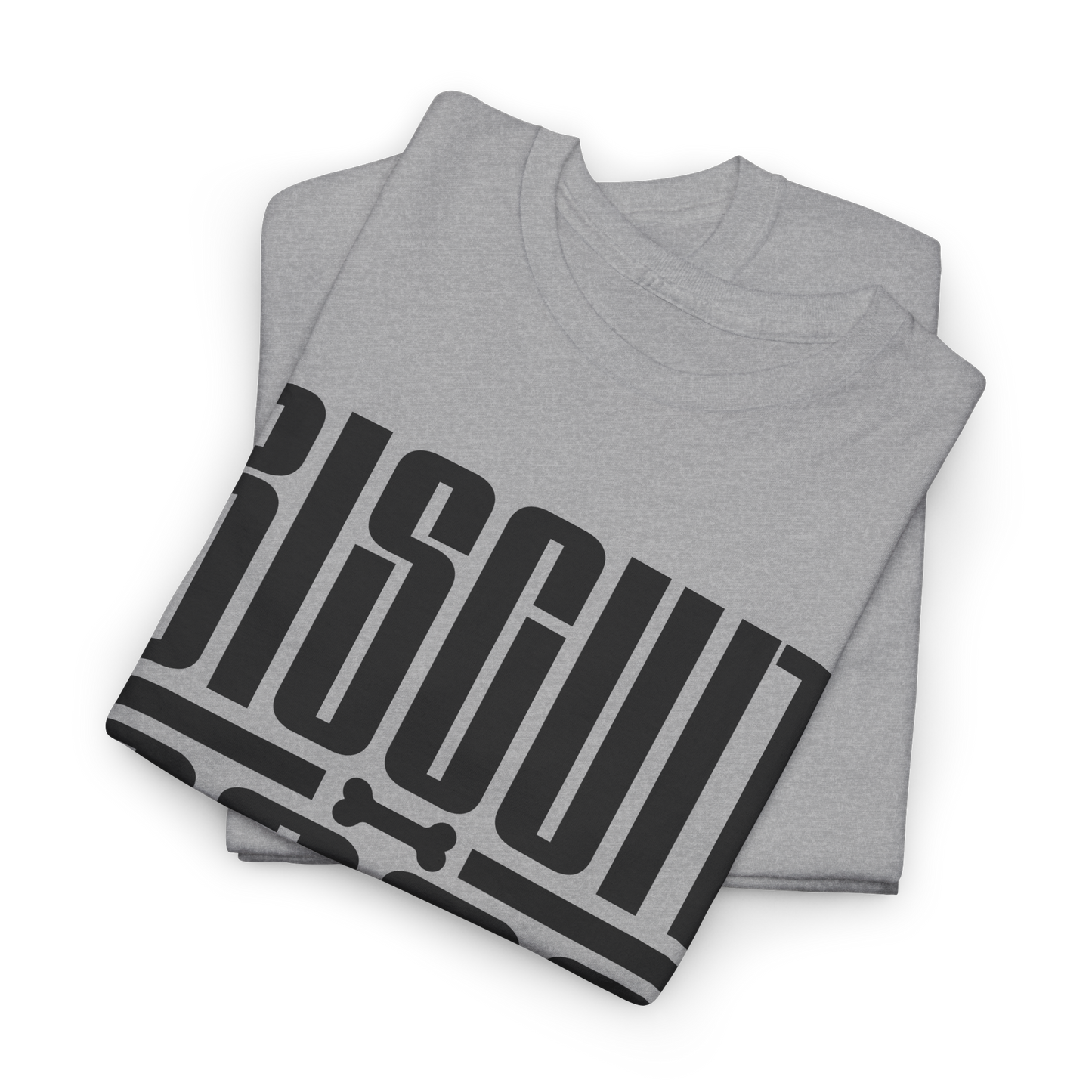 Biscuit Boss Sarcastic Dog Lover T-Shirt - Pet Mom or Dad Gift